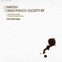 Inkfish - Dead Pianos Society