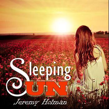 Jeremy Holman - Sleeping Sun