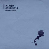 Inkfish - Happiness
