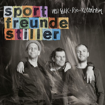 Sportfreunde Stiller - New York, Rio, Rosenheim (Deluxe Version)