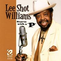 Lee Shot WIlliams - Starts With A 'P'