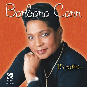 Barbara Carr - It's My Time