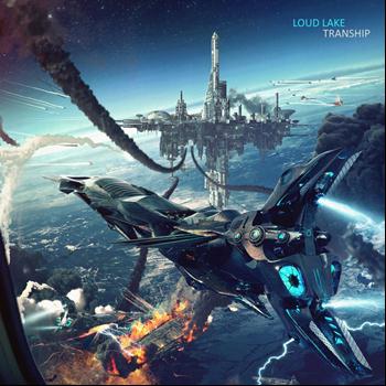 Loud Lake - Tranship