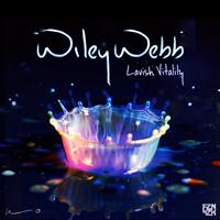 Wiley Webb - Lavish Vitality