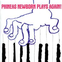 Phineas Newborn - Phineas Newborn Plays Again!