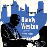 Randy Weston - Solo, Duo and Trio in a Modern Mood