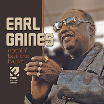 Earl Gaines - Nothin' But The Blues