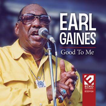 Earl Gaines - Good To Me