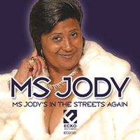 Ms. Jody - Ms. Jody's In The Streets Again