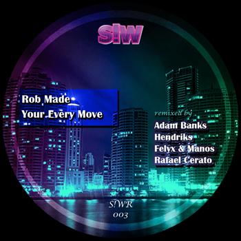 Rob Made - Your Every Move