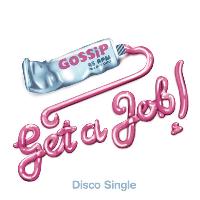 Gossip - Get A Job
