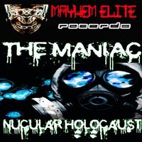 The Maniac - Nucular Holocaust