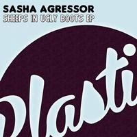 Sasha Agressor - Sheeps in Ugly Boots EP