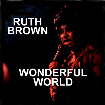 Ruth Brown - Wonderful World