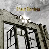 Eñaut Elorrieta - Deserriko Kantak