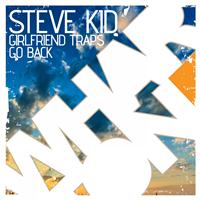 Steve Kid - Girlfriend Traps EP