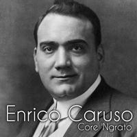 Enrico Caruso - Core 'Ngrato