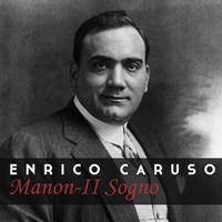 Enrico Caruso - MANON-II Sogno