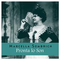 Marcella Sembrich - Pronta Lo Son