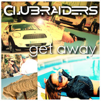 CLUBRAIDERS - Get Away