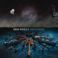 Brad Paisley - Wheelhouse (Deluxe Version)