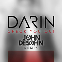 Darin - Check You Out (John De Sohn Remix)