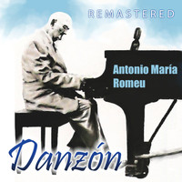 Antonio María Romeu - Danzón (Remastered)