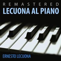 Ernesto Lecuona - Lecuona al piano