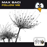 Max Baci - Follow Me