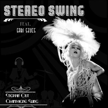 Stereo Swing feat. Gabi Szucs - Steppin' Out