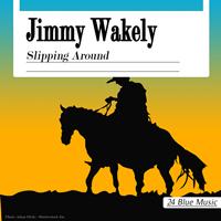 Jimmy Wakely - Slipping Around