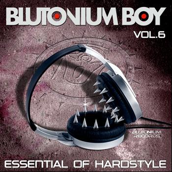 Blutonium Boy - Essential of Hardstyle, Vol. 6