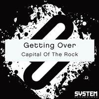 Getting Over - Capital Of The Rock - Single