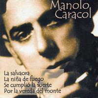 Manolo Caracol - La Salvaora