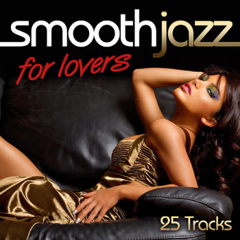 Various Artists - Smooth Jazz for Lovers: 25 Tracks