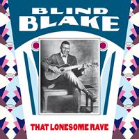 Blind Blake - That Lonesome Rave