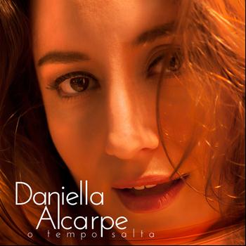 Daniella Alcarpe - O Tempo Salta