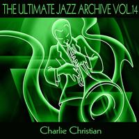 Charlie Christian - The Ultimate Jazz Archive, Vol. 14