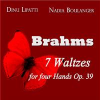 Dinu Lipatti, Nadia Boulanger - Brahms: 7 Waltzes for Four Hands, Op. 39