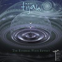 Tijah - The Eternal Wave Effect