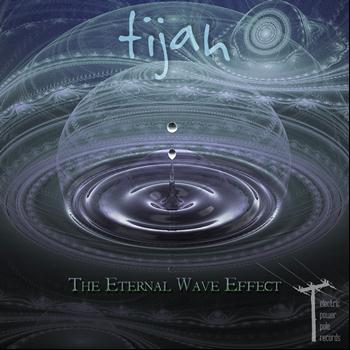 Tijah - The Eternal Wave Effect