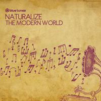 Naturalize - The Modern World