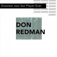 Don Redman - Greatest Jazz Sax Player Ever