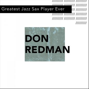Don Redman - Greatest Jazz Sax Player Ever