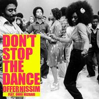 Offer Nissim - Don't Stop the Dance