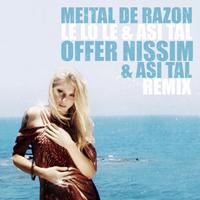 Offer Nissim, Asi Tal, Meital De Razon - Le Lo Le (Offer Nissim & Asi Tal Remix)
