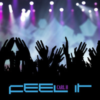 Carl H - Feel It