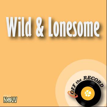 Off the Record - Wild & Lonesome - Single