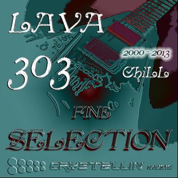 Lava 303 - Fine Selection -Chill-