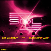S Def - Lust is